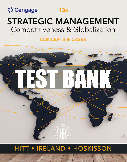 Test Bank Strategic Management: Concepts and Cases: Competitiveness and Globalization