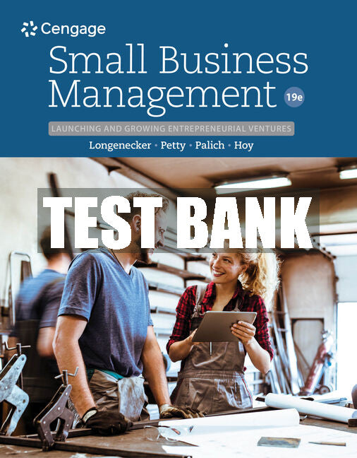 Test Bank Small Business Management: Launching & Growing Entrepreneurial Ventures
