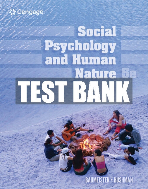 Test Bank Social Psychology and Human Nature