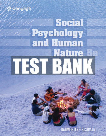 Test Bank Social Psychology and Human Nature