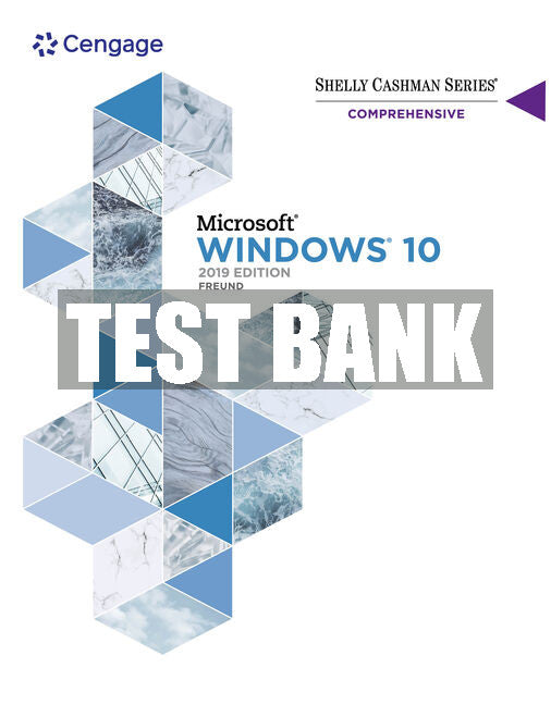 Test Bank Shelly Cashman Series® Microsoft® / Windows® 10 Comprehensive 2019