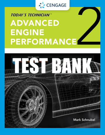 Test Bank Today's Technician: Advanced Engine Performance Classroom Manual and Shop Manual