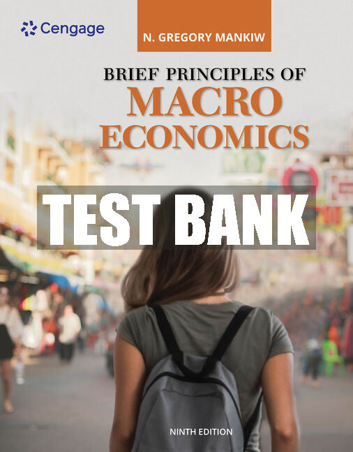 Test Bank Brief Principles of Macroeconomics