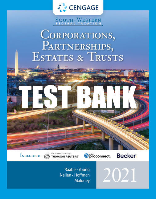 Test Bank South-Western Federal Taxation 2021: Corporations, Partnerships, Estates and Trusts