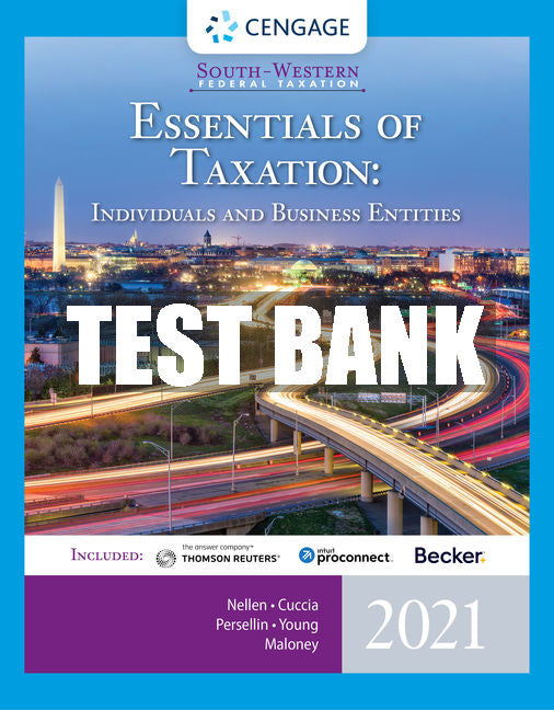 Test Bank South-Western Federal Taxation 2021: Essentials of Taxation: Individuals and Business Entities