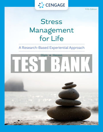 Test Bank Stress Management for Life: A Research-Based Experiential Approach