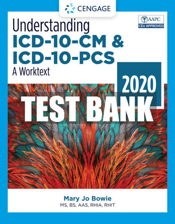 Test Bank Understanding ICD-10-CM and ICD-10-PCS: A Worktext 2020