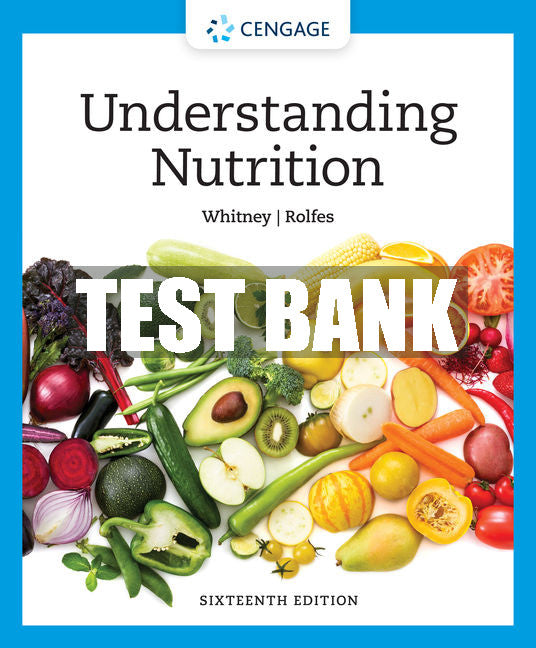 Test Bank Understanding Nutrition