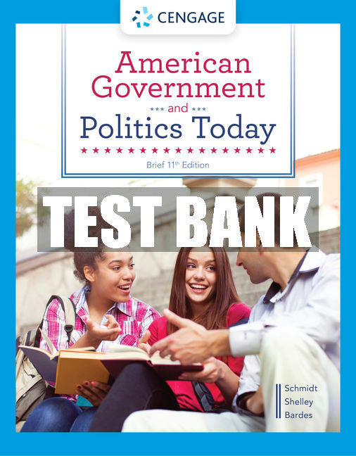 Test Bank American Government and Politics Today, Brief