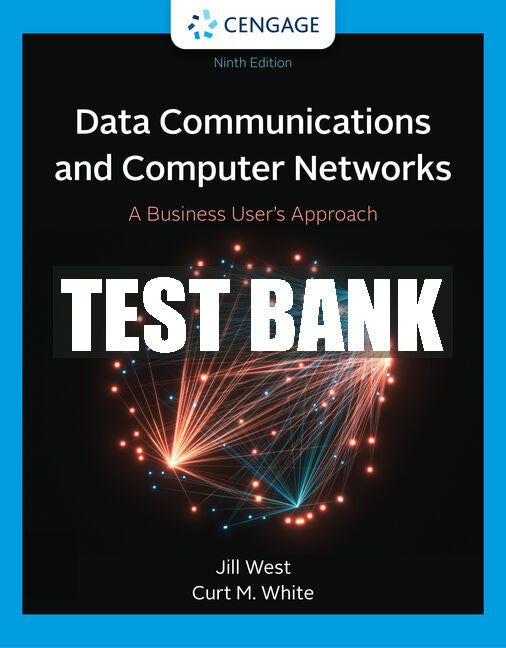 Test Bank Data Communication and Computer Networks: A Business User's Approach