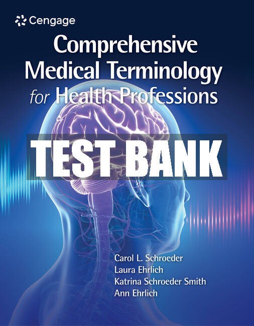 Test Bank Comprehensive Medical Terminology for Health Professions