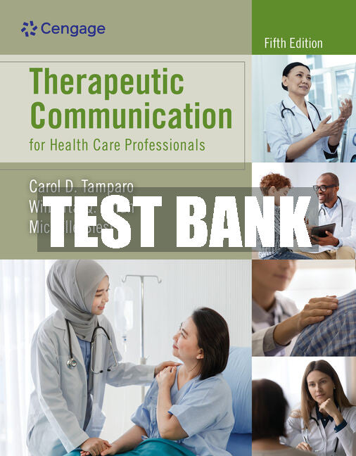 Test Bank Therapeutic Communication for Health Care Professionals