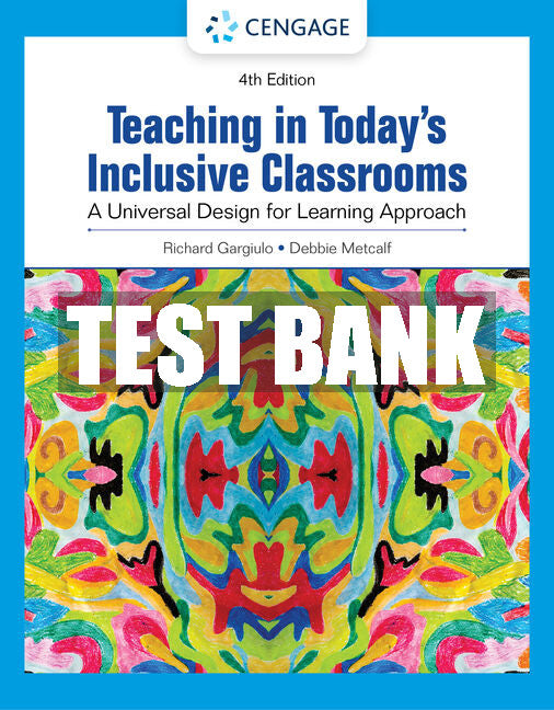 Test Bank Teaching in Today's Inclusive Classrooms: A Universal Design for Learning Approach