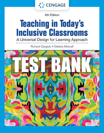 Test Bank Teaching in Today's Inclusive Classrooms: A Universal Design for Learning Approach