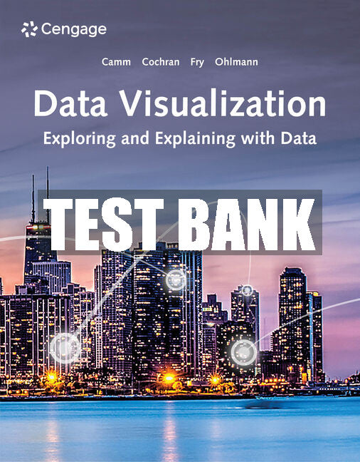 Test Bank Data Visualization: Exploring and Explaining with Data