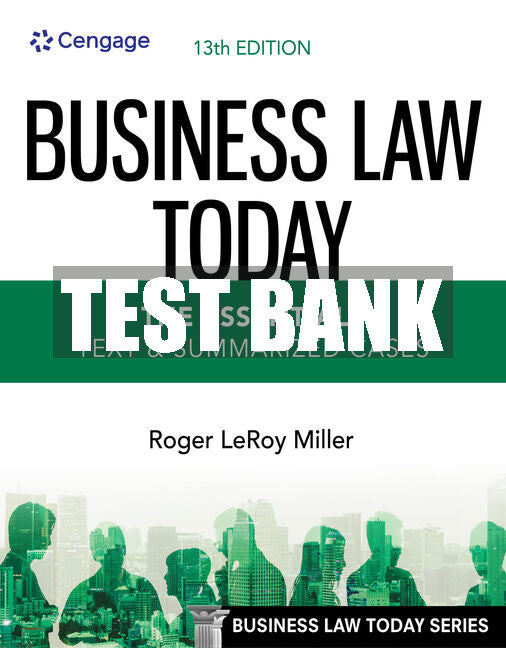 Test Bank Business Law Today, The Essentials: Text and Summarized Cases