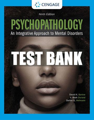 Test Bank Psychopathology: An Integrative Approach to Mental Disorders