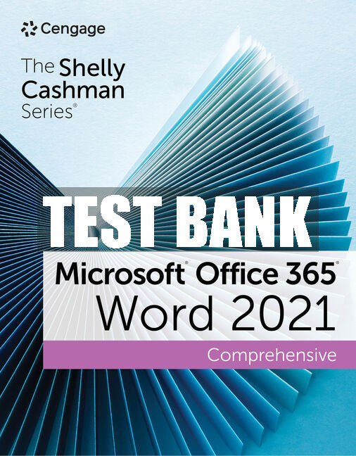 Test Bank The Shelly Cashman Series® Microsoft® Office 365® & Word® 2021 Comprehensive