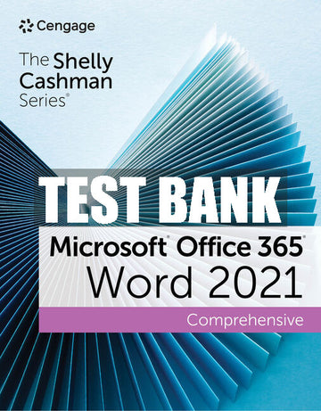 Test Bank The Shelly Cashman Series® Microsoft® Office 365® & Word® 2021 Comprehensive