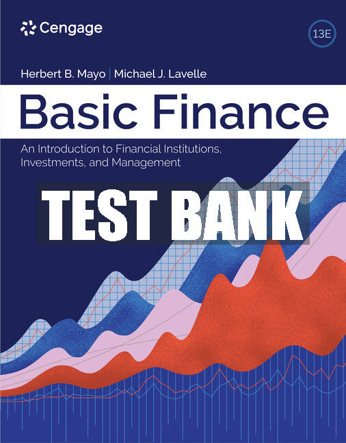 Test Bank Basic Finance: An Introduction to Financial Institutions, Investments, and Management