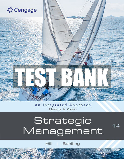 Test Bank Strategic Management: Theory & Cases: An Integrated Approach
