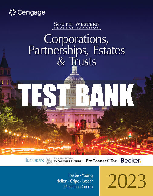 Test Bank South-Western Federal Taxation 2023: Corporations, Partnerships, Estates and Trusts