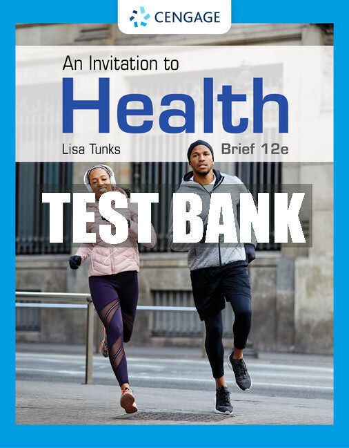 Test Bank An Invitation to Health, Brief Edition