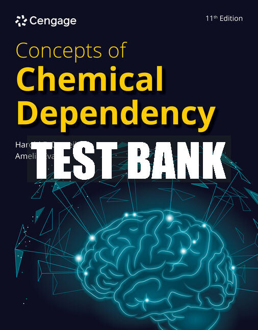 Test Bank Concepts of Chemical Dependency