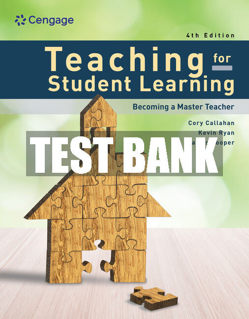 Test Bank Teaching for Student Learning: Becoming a Master Teacher