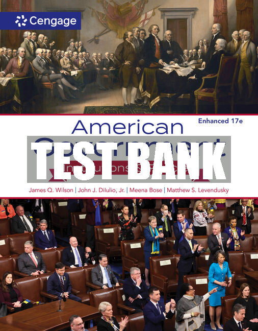 Test Bank American Government: Institutions & Policies Enhanced