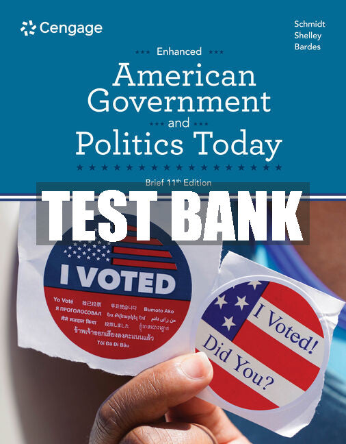 Test Bank American Government and Politics Today, Enhanced Brief