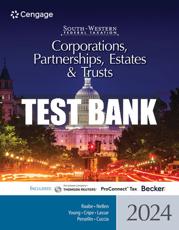 Test Bank South-Western Federal Taxation 2024: Corporations, Partnerships, Estates and Trusts