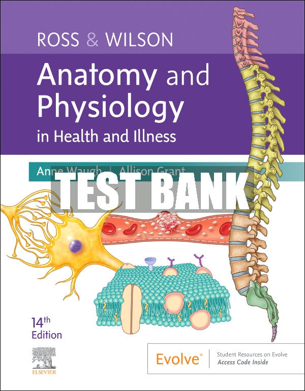 Test Bank Ross & Wilson Anatomy and Physiology in Health and Illness, 14th - 2023