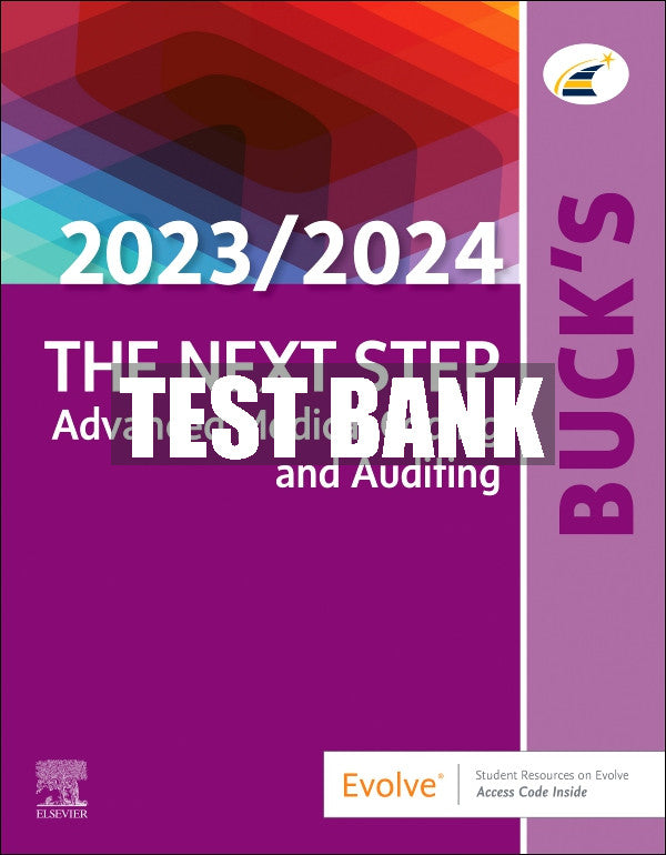 Test Bank Buck's The Next Step: Advanced Medical Coding and Auditing, 2023/2024 Edition, 1st - 2023