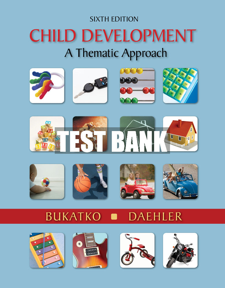 Test Bank Child Development: A Thematic Approach