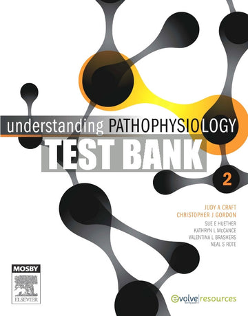 Test Bank Understanding Pathophysiology 2e - ANZ Evolve