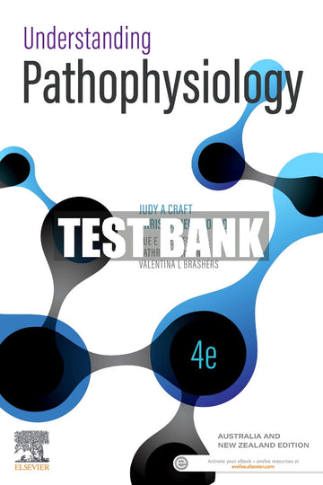 Test Bank Understanding Pathophysiology Australia and New Zealand Edition