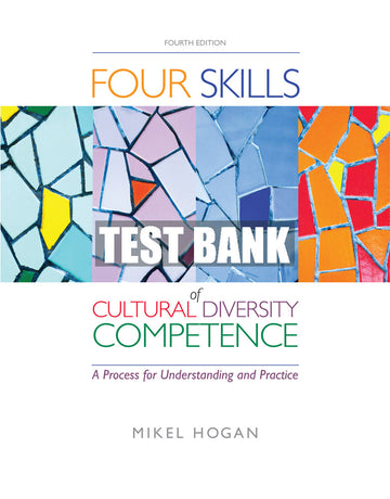 Test Bank The Four Skills of Cultural Diversity Competence