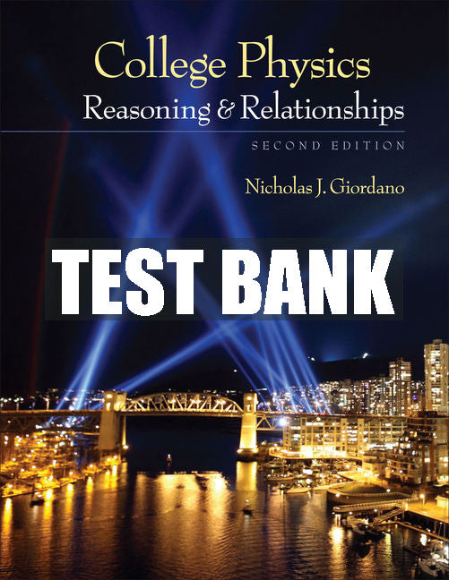 Test Bank College Physics: Reasoning and Relationships
