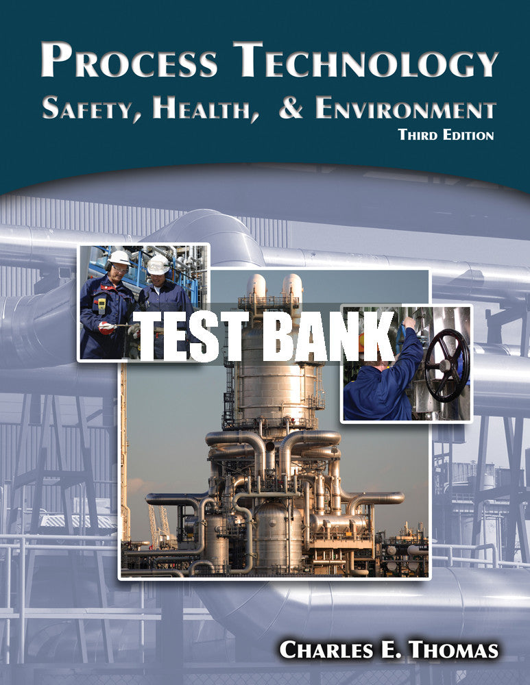 Test Bank Process Technology: Safety, Health, and Environment
