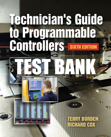 Test Bank Technician's Guide to Programmable Controllers