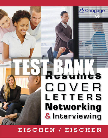 Test Bank Resumes, Cover Letters, Networking, and Interviewing