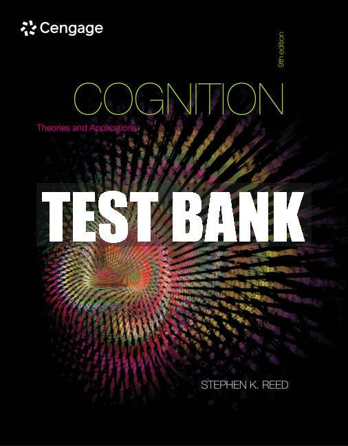 Test Bank Cognition: Theories and Applications