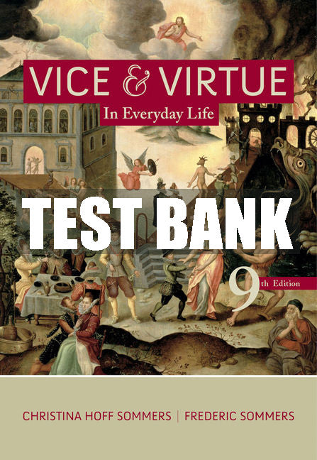 Test Bank Vice and Virtue in Everyday Life