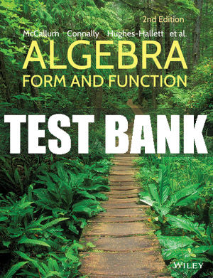 Test Bank Algebra: Form and Function, 2nd Edition