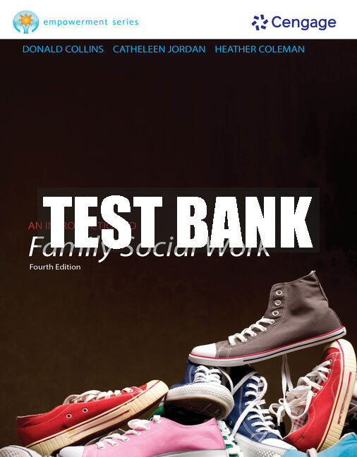 Test Bank Brooks/Cole Empowerment Series: An Introduction to Family Social Work
