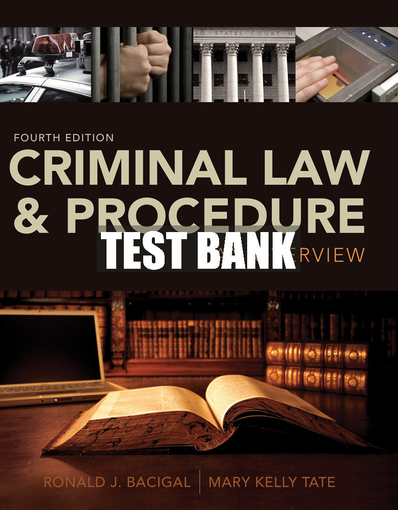 Test Bank Criminal Law and Procedure: An Overview