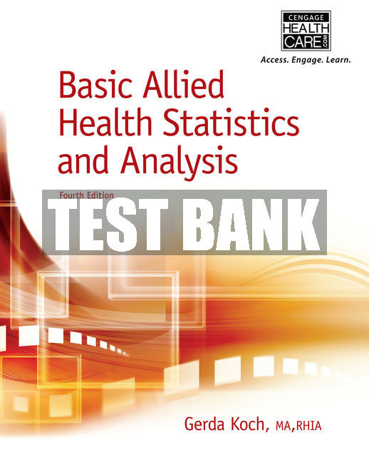 Test Bank Basic Allied Health Statistics and Analysis, Spiral bound Version