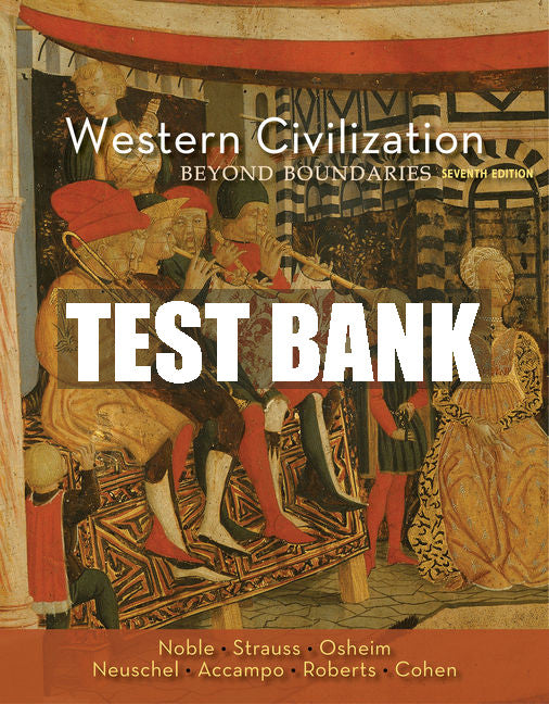 Test Bank Western Civilization: Beyond Boundaries