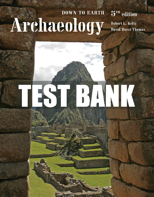 Test Bank Archaeology: Down to Earth